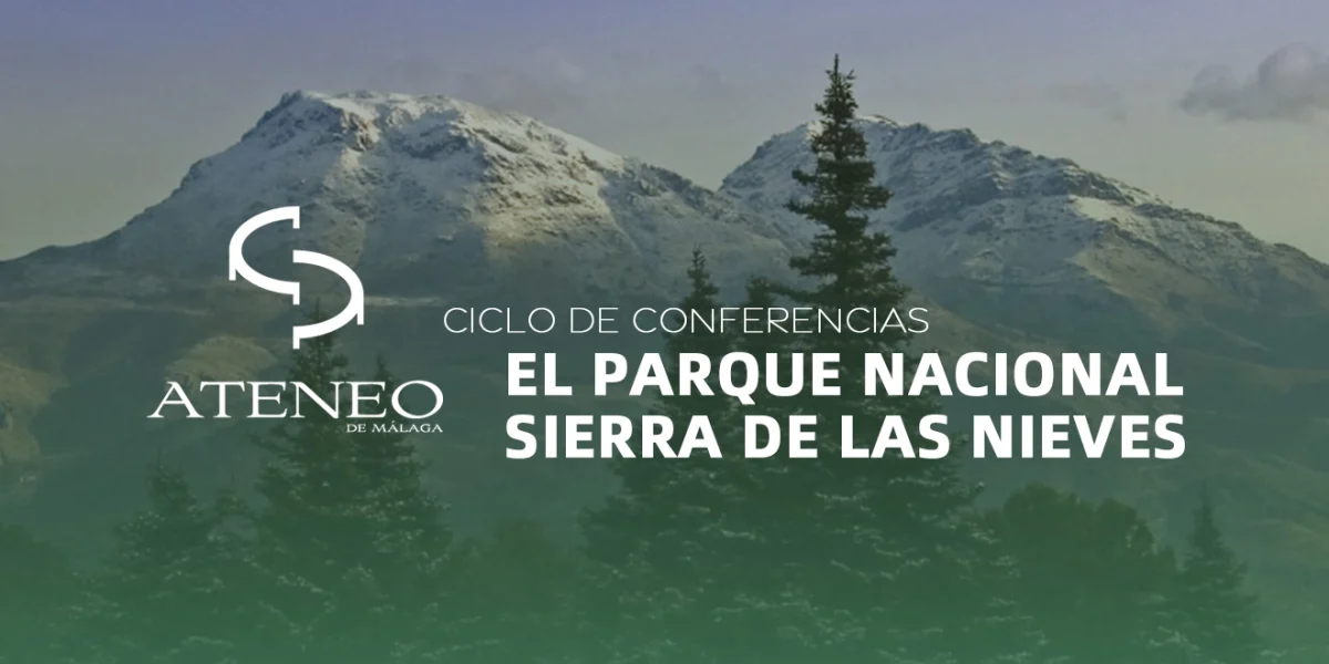 Ateneo Málaga: Ciclo Conferencias El Parque Nacional Sierra de las Nieves