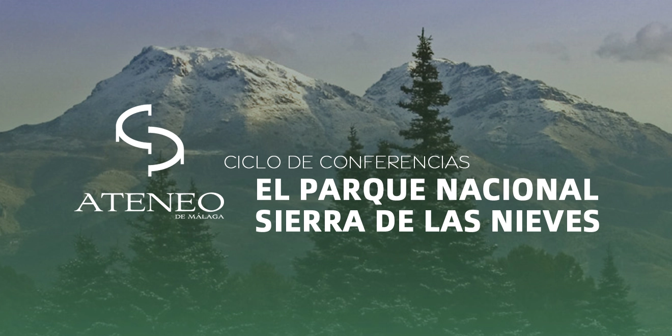 Ateneo Málaga: Ciclo Conferencias El Parque Nacional Sierra de las Nieves