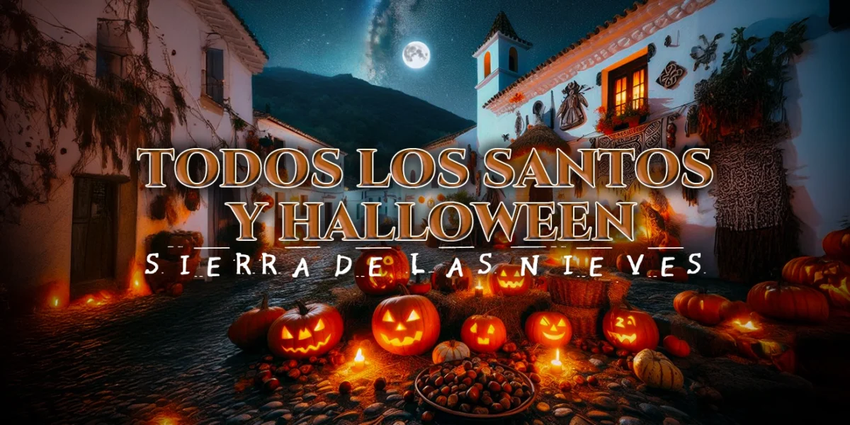 El Día de Todos los Santos y Halloween en la Sierra de las Nieves: Una Convergencia de Tradiciones